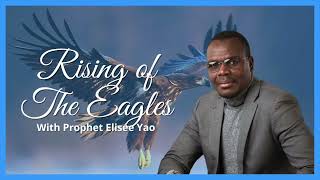 Rising of the Eagles | Prophet Elisée Yao | 28 October 2022