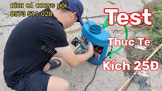 Test Thực Tế Kích Cá 25Đ Chuyên Bộ Binh Và Thuyền Nhỏ - Kích Cá Chung Đội Hưng Yên