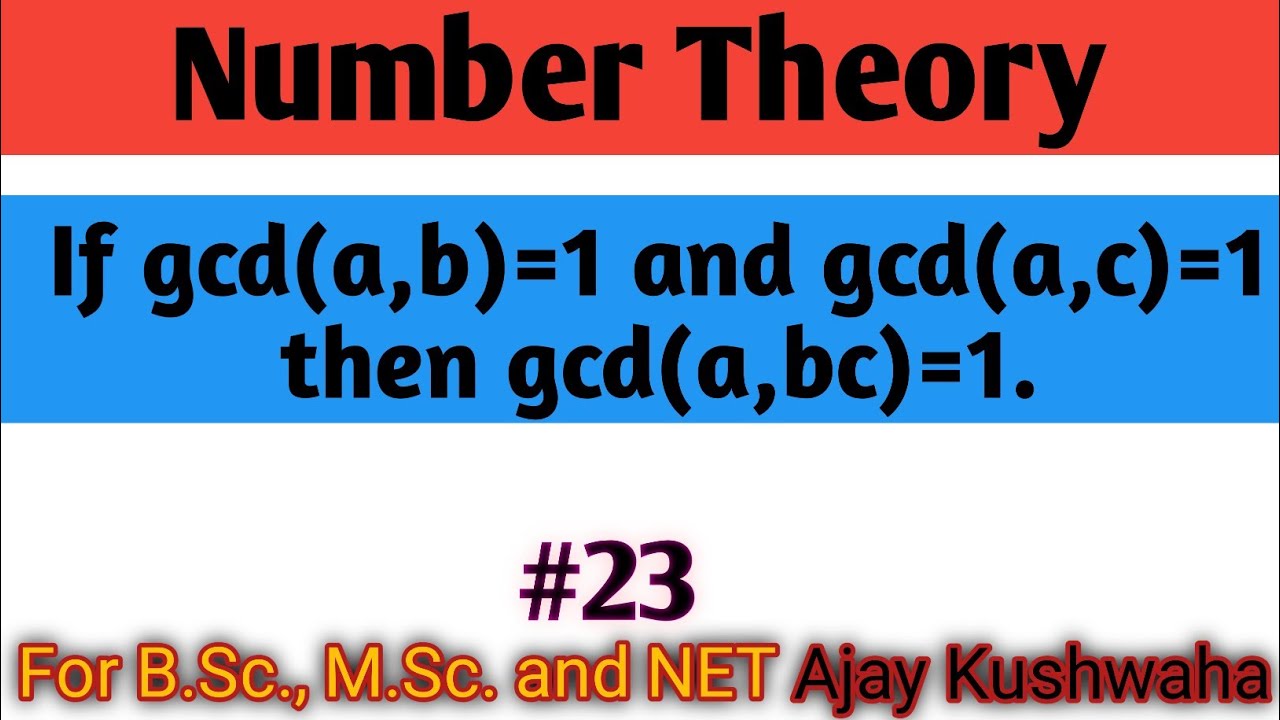 If Gcd(a,b)=1 And Gcd(a,c)=1 Then Prove That Gcd(a,bc)=1. - YouTube