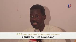 CRD de préparation du match Sénègal vs Madagascar