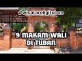 9 Makam Wali Di Tuban