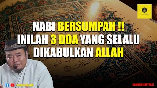 Nabi Bersumpah! Inilah 3 Doa yang Selalu Dikabulkan Allah