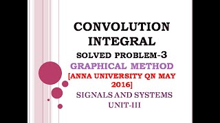 3.17 Convolution integral problem-3 | convolution integral problem using graphical method | MAY 2016