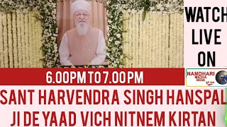 Sant Harvendra Singh Hanspal ji de Yaad Wich Nitnem, Kirtan @namdharimedia