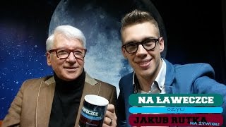 Ryszard Rembiszewski Na Ławeczce - Jakub Rutka Na Żywioł [WYWIAD]