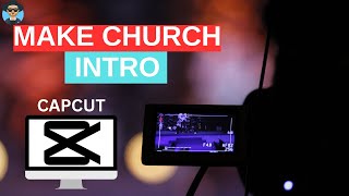 How to Make a Church Intro Video | Capcut Tutorial