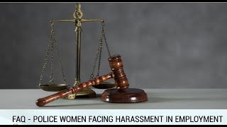 POLICE WOMEN FACING HARASSMENT IN EMPLOYMENT