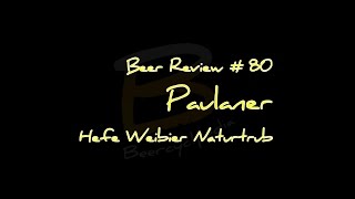 Beercyclopedia Review # 80 - Paulaner Hefeweibier Naturtrub