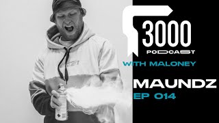 3000 Podcast Episode 014 Maundz