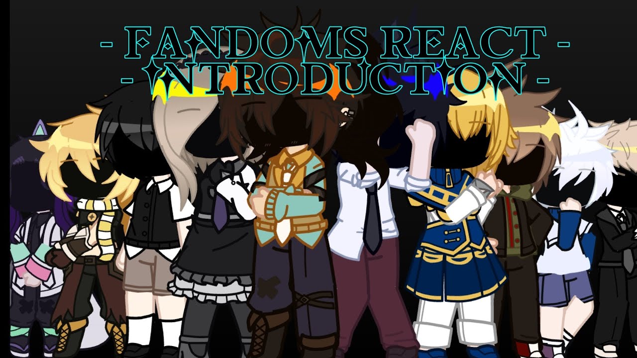 Fandoms React Introduction Part 1 10 Credits In Description