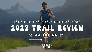 2022 Trail Running Review -- everything that happened in 2022