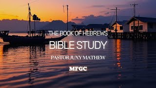 Hebrews # 12 \u002613 - Bible study series by Pr.Juxy Mathew, MFGC Dubai