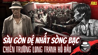 Ông Trùm đầu tiên của Giang Hồ Sài Gòn Xưa và Cuộc chiến giành Sòng bạc ăn chơi Bậc Nhất Châu Á