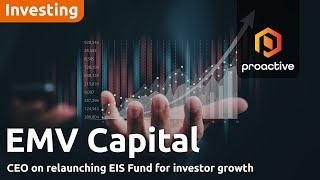 EMV Capital CEO on relaunching EIS Fund for investor growth