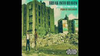 BREAK INTO HEAVEN - SPIT GEMZ ft AYE WUN / EFF YOO prod by BUCKWILD