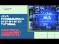 Java Tutorial: Compound assignment operator