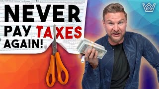 How to LEGALLY Avoid Paying Any Taxes