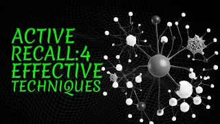 How to do ACTIVE RECALL Effectively? (4 Techniques worked for me)