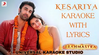 Kesariya, Brahmastra | Karaoke with lyrics | Arijit singh, ranbir kapoor, alia bhat.