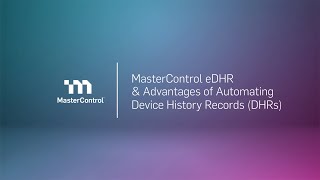 Demo: MasterControl Electronic Device History Record Management Software