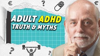 Adult ADHD: Truths & Myths