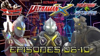 UltraQuest Podcast: Ultraman X: Episodes 06-10