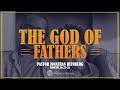 The God of Fathers - Ps Jonathan Heimberg