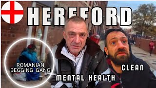 Romanian Begging Gang, Homelessness And Mental Health : Hereford City 🏴󠁧󠁢󠁥󠁮󠁧󠁿