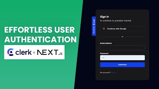 Effortless User Authentication with Clerk and Next.js 13