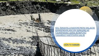 Sel İsmayıllı rayonunun Qalacıq kəndindən keçən  asma körpünü yararsız vəziyyətə salıb