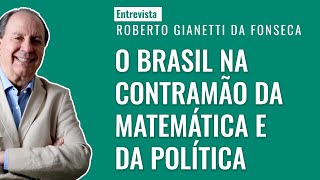 ENTREVISTA — ROBERTO GIANETTI DA FONSECA