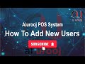 Adding New User in Al Urooj POS