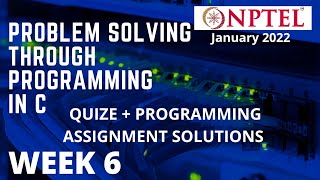 NPTEL | Problem solving through programming in C | Week 6 | Quize + Programming Assignment solution