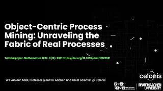Object-Centric Process Mining: Unraveling the Fabric of Real Processes