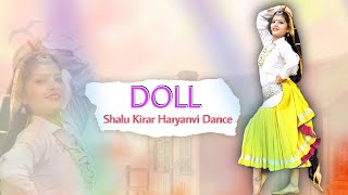 Kanch KI Doll - Shalu Kirar | Haryanvi Dance || Annu Kadian AK Jatti || Shalu Kirar || Amit Saini