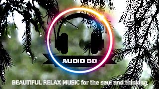 Song of SOUL - WONDERFUL MUSIC for RELAXATION, BEST 8D AUDIO SONGS