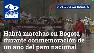 Habrá marchas en Bogotá durante conmemoración de un año del paro nacional