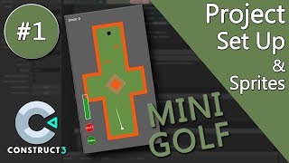 Construct 3 Tutorial #1 - Mini Golf - Mobile Game - No Coding