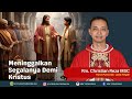 MENINGGALKAN SEGALANYA DEMI KRISTUS | RENUNGAN MSC INDONESIA