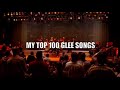 my top 100 GLEE songs