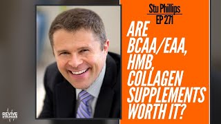 271: Stu Phillips - Are BCAA/EAA, HMB, Collagen Supplements worth it?