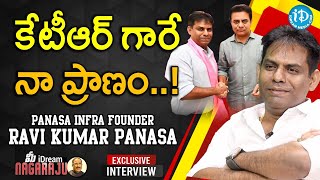 కేటీఆర్ గారే నా ప్రాణం..!-Panasa Infra \u0026 Developers Founder Ravi Kumar Panasa Interview |iDream News