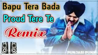 Bapu Tera Bada Aa Proud Tere Te Dj Remix || 295 Sidhu Moosewala Dj Remix Punjabi Song