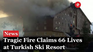 Fatal Blaze Devastates Bolu Ski Resort Hotel In Turkey