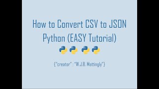 How to Convert CSV to JSON in Python
