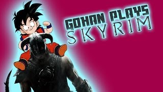 Gohan Plays Skyrim! (DBZ Parody)