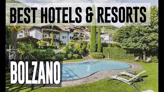 Best Hotels and Resorts in Bolzano, Italy