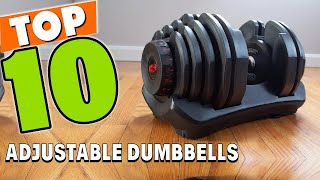 Best Adjustable Dumbbell In 2023 - Top 10 Adjustable Dumbbells Review
