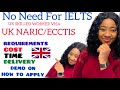 How To Apply For UK NARIC/ECCTIS  Certificate For Work Visas Processing /ALTERNATIVE TO IELTS #visa