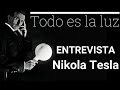 ENTREVISTA a Nikola tesla - 